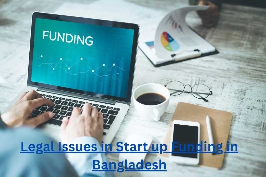 Legal Issues in Start up Funding in Bangladesh