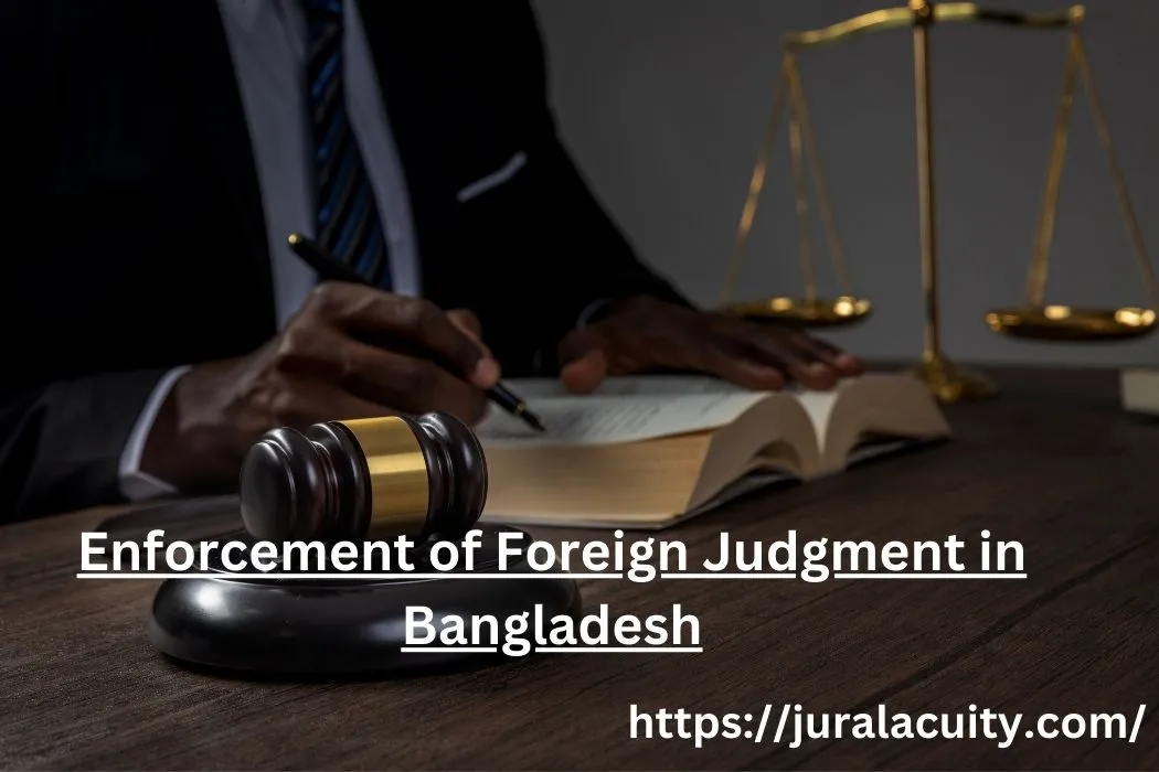 Enforcement of Foreign Judgment in Bangladesh