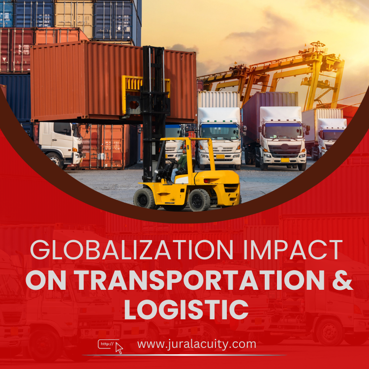 Globalization Impact On Transportation And Logistic