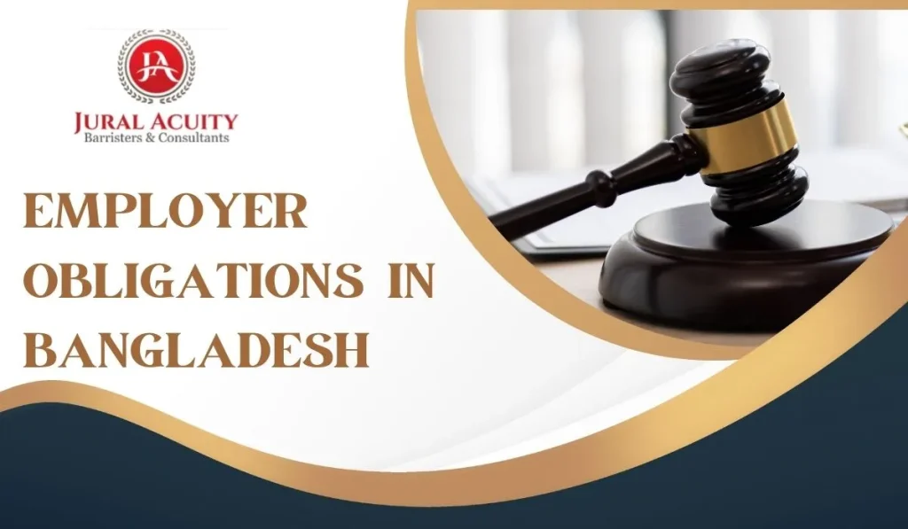 Understanding Employer Obligations in Bangladesh