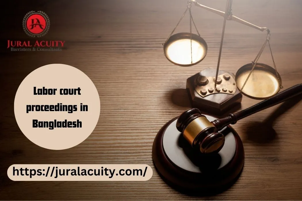 Labor Court Proceedings In Bangladesh