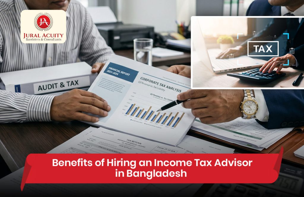 Benefits of Hiring an Income Tax Advisor in Bangladesh