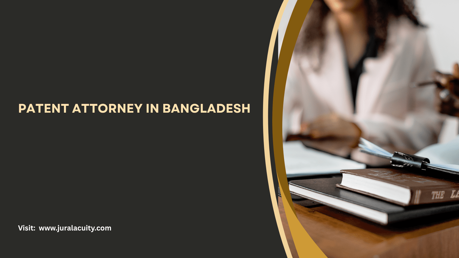 Why You Need a Patent Attorney in Bangladesh: A Complete Guide