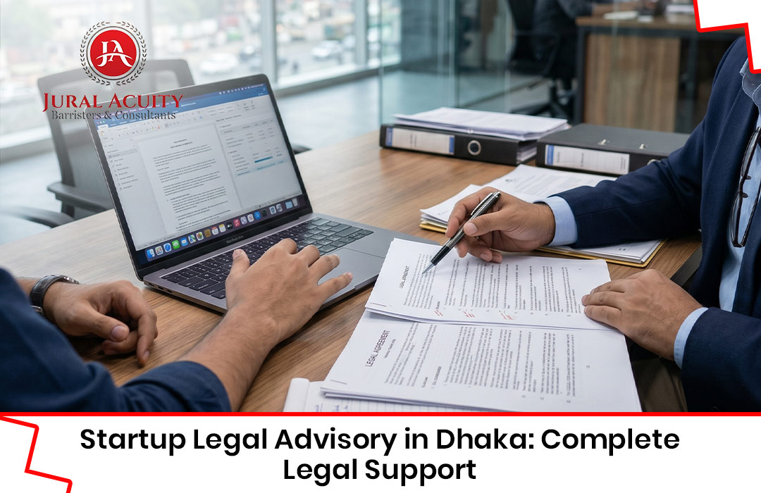 Startup Legal Advisory in Dhaka: Complete Legal Support