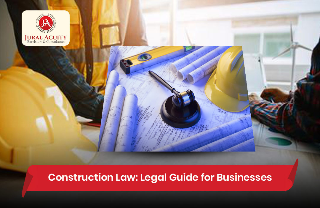 Construction Law: Legal Guide for Businesses