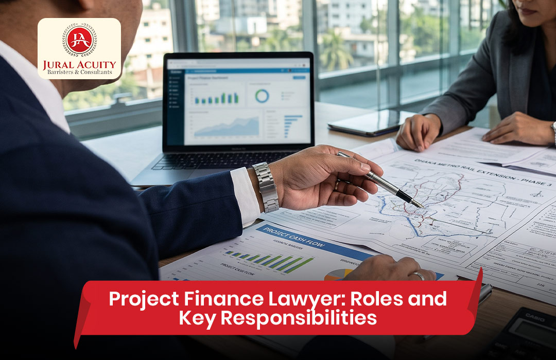 Project Finance Lawyer: Roles and Key Responsibilities