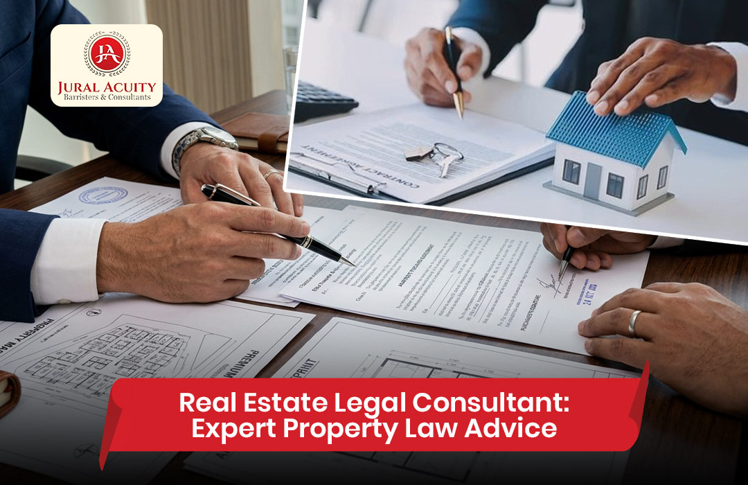 Real Estate Legal Consultant: Expert Property Law Advice